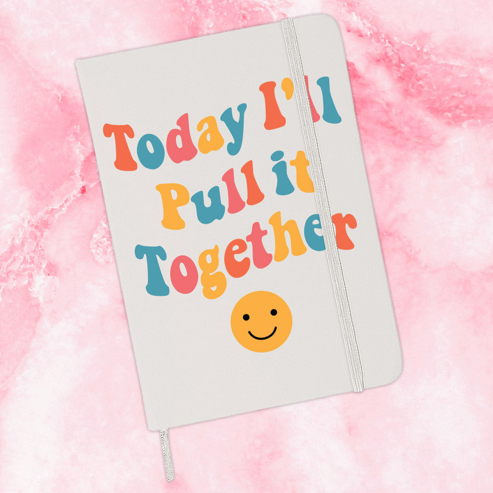 Pull It Together Journal