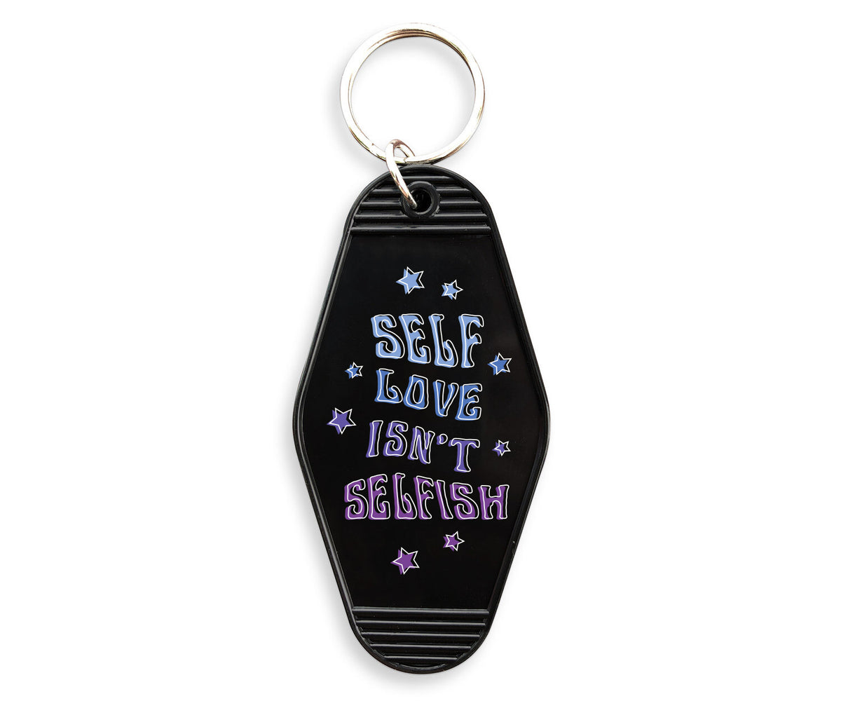Self Love Isn&#39;t Selfish Motel Keychain