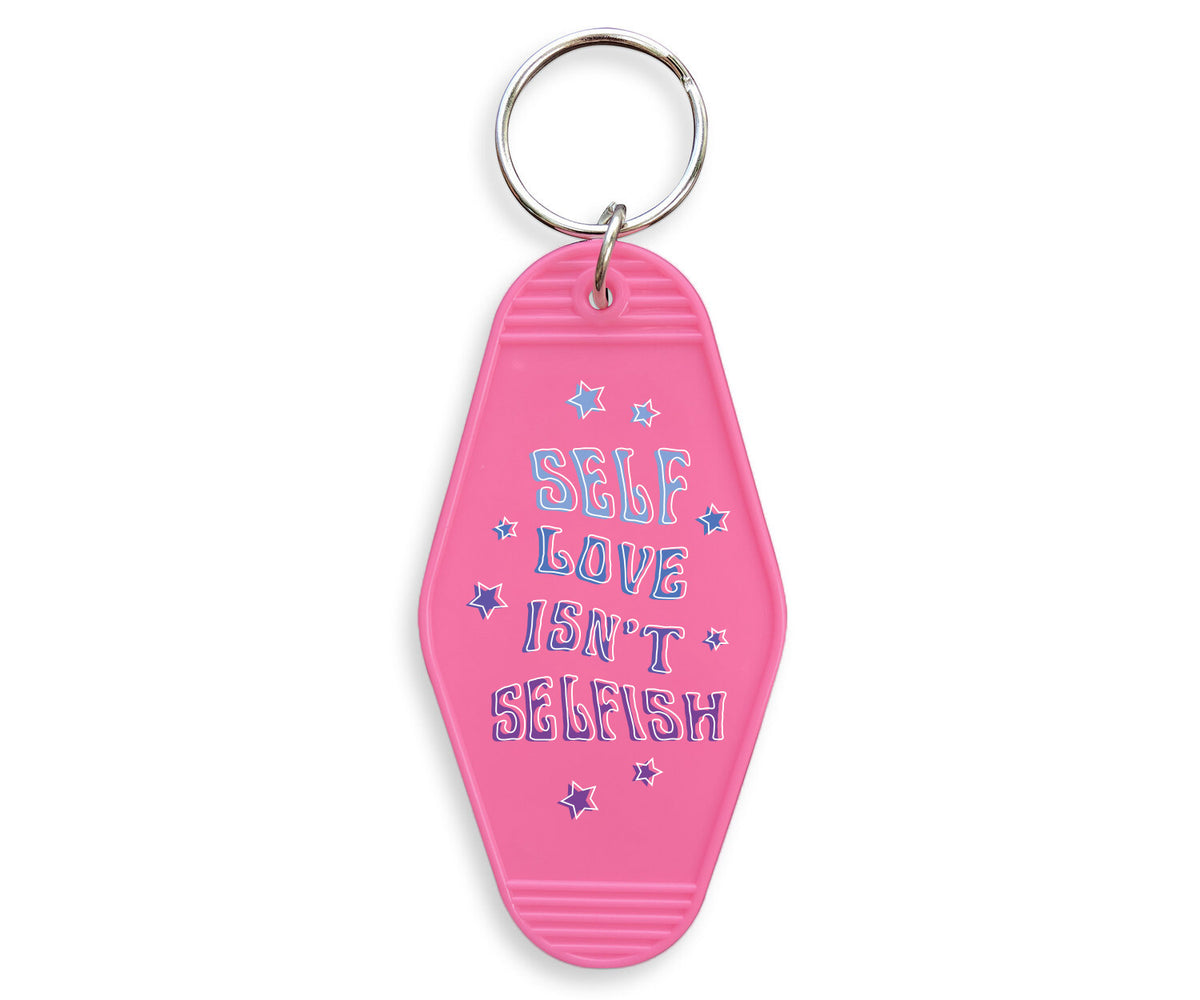 Self Love Isn&#39;t Selfish Motel Keychain