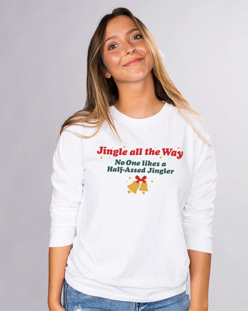 Jingle All The Way Long Sleeve Tee