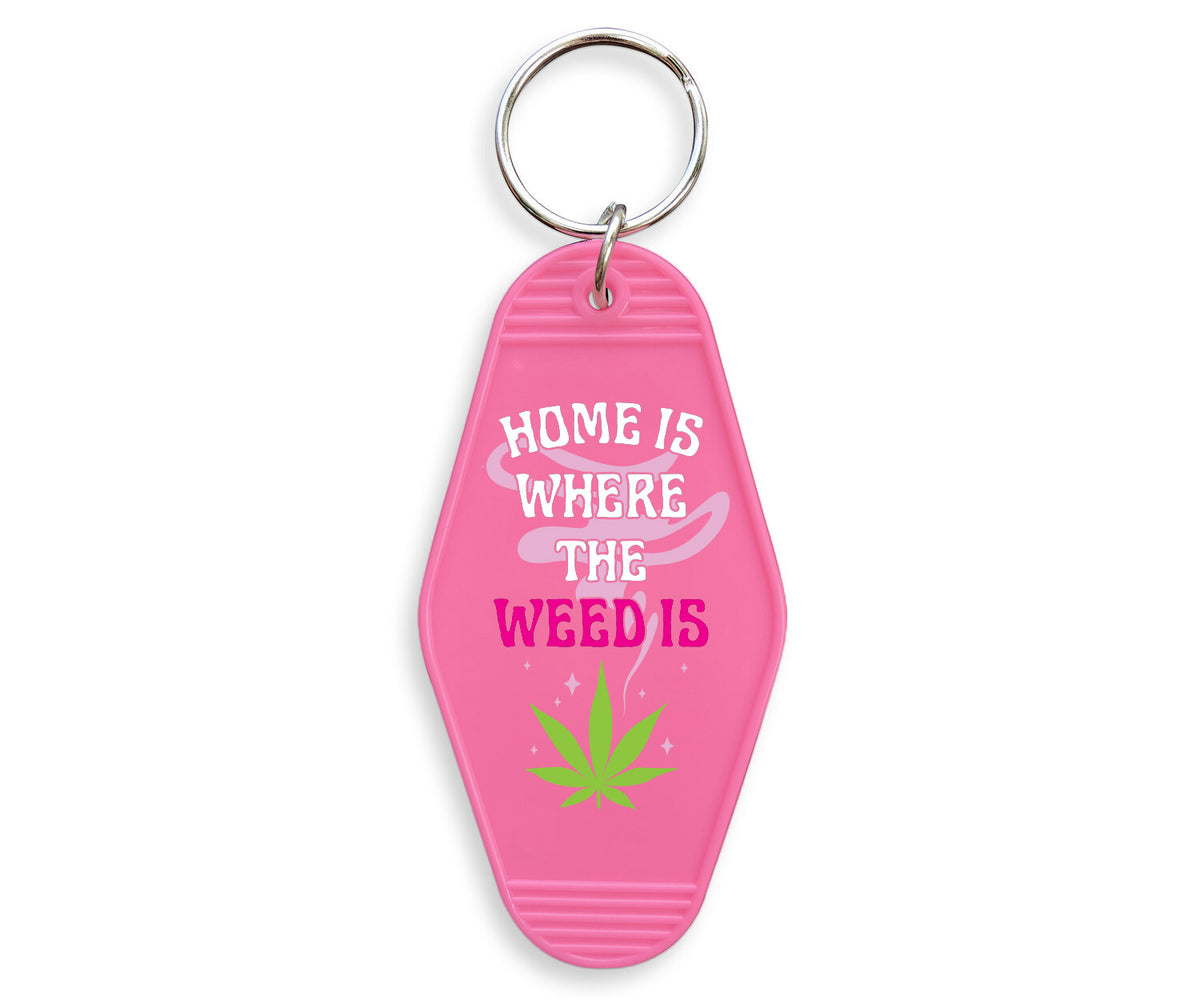 Home Is Where The Weed Is Motel Keychain