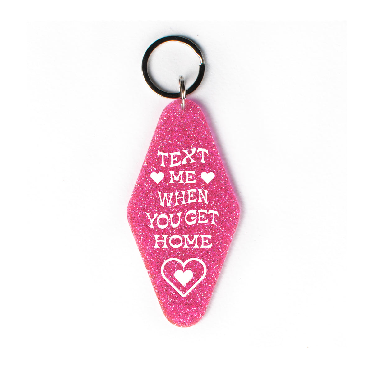Text Me When You Get Home Glitter Keychain