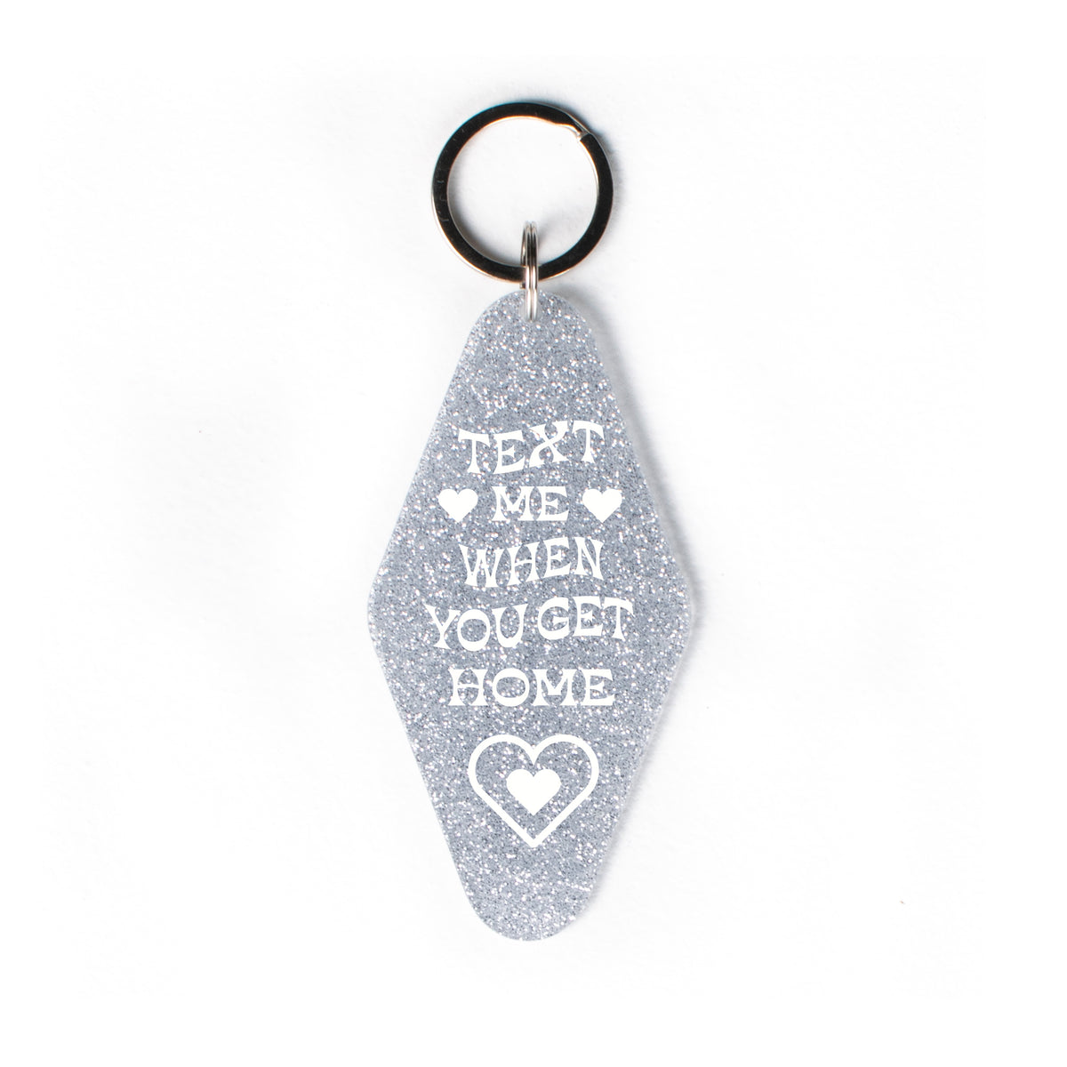 Text Me When You Get Home Glitter Keychain