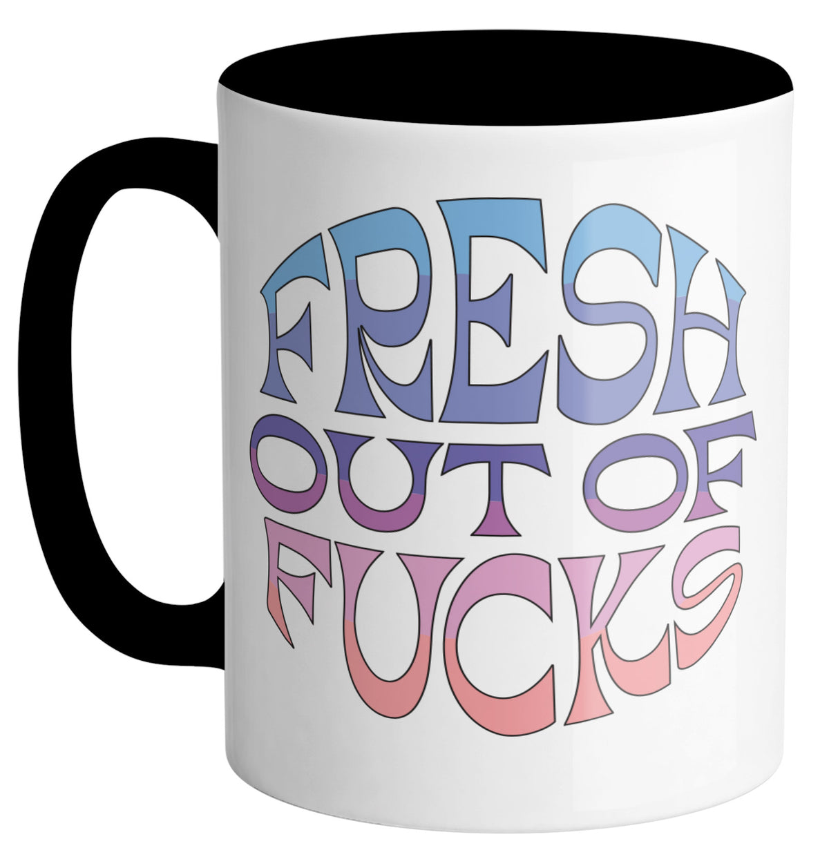 Fresh Out Of F*cks Mug