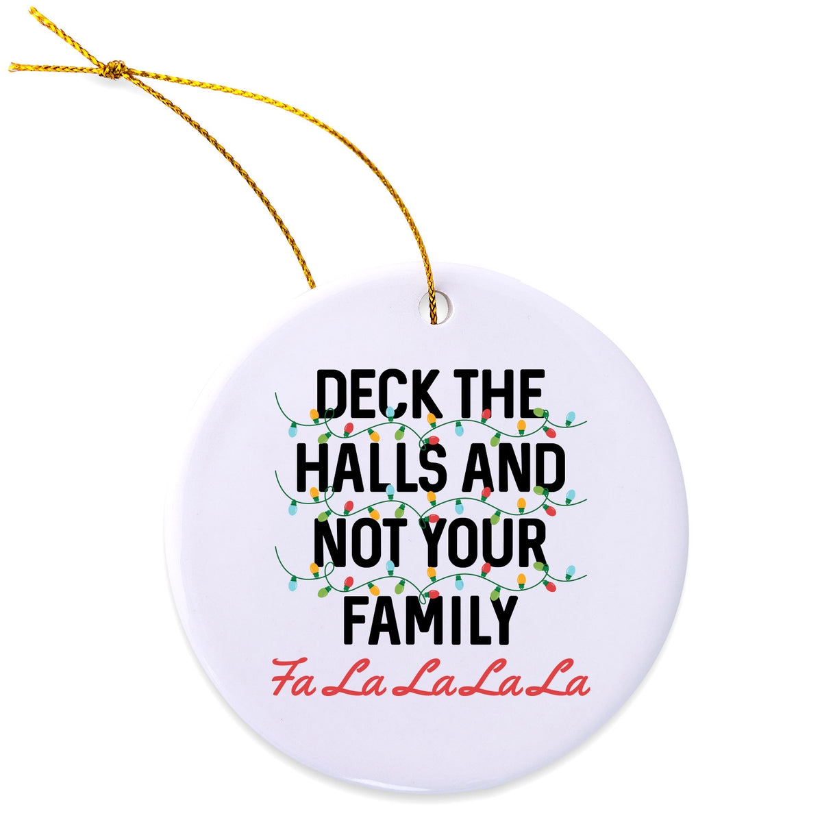 Deck The Halls Ornament