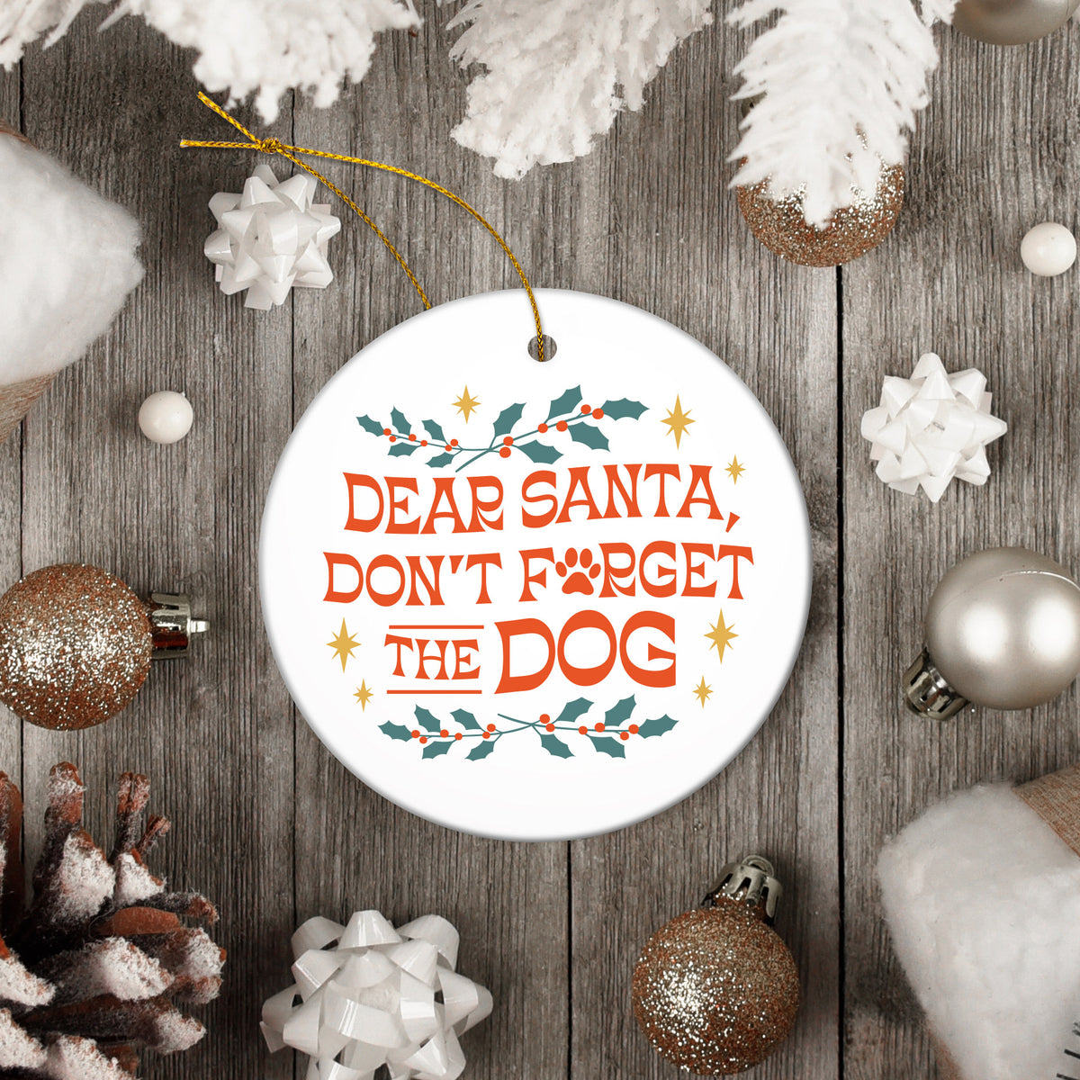 Don&#39;t Forget The Dog Ornament