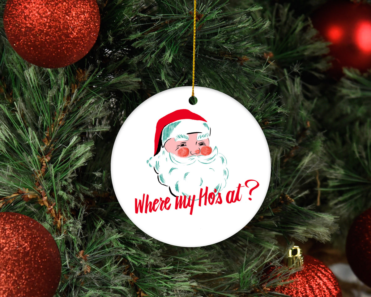 Where My Ho&#39;s At Ornament