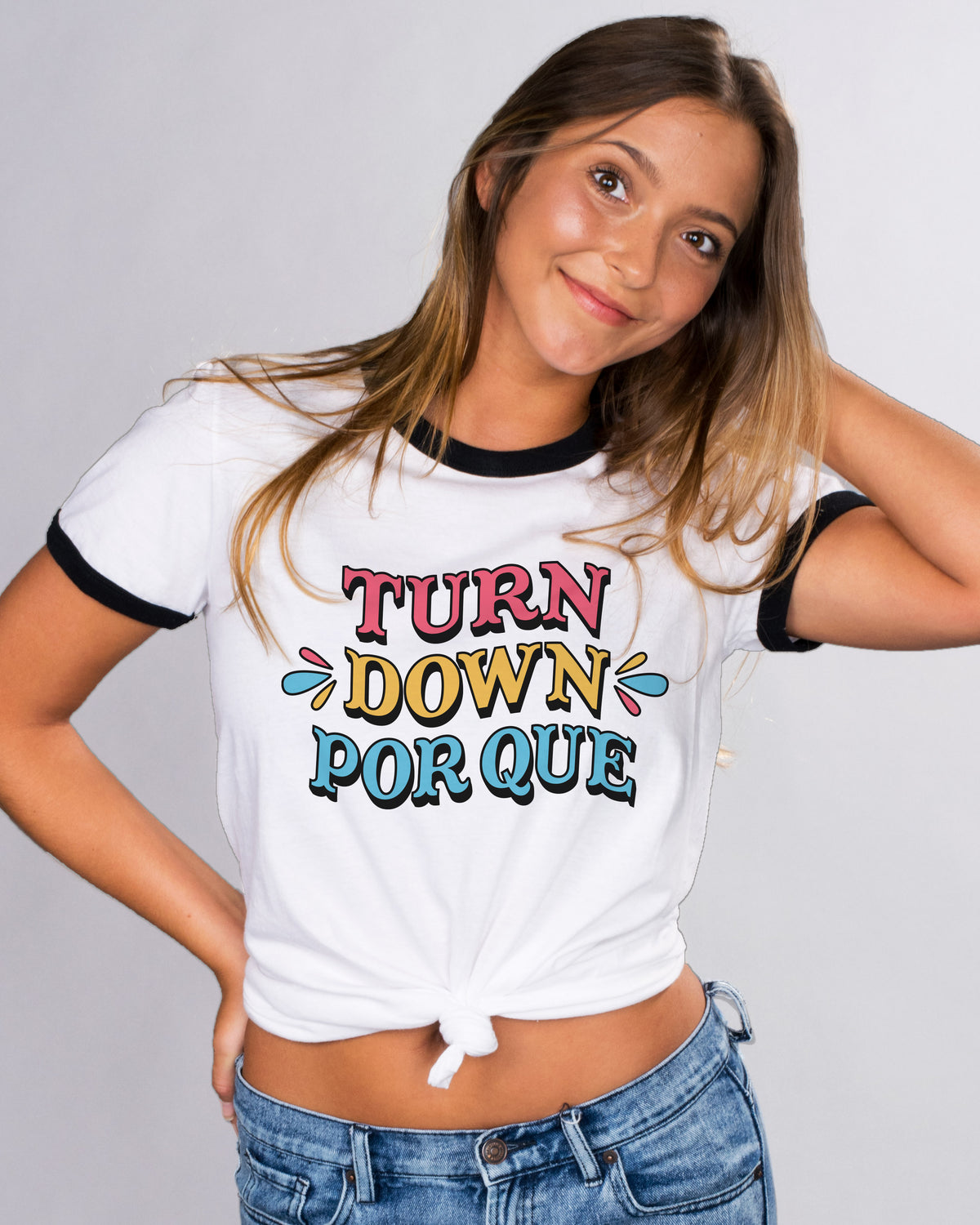 Turn Down Por Que Ringer Tee