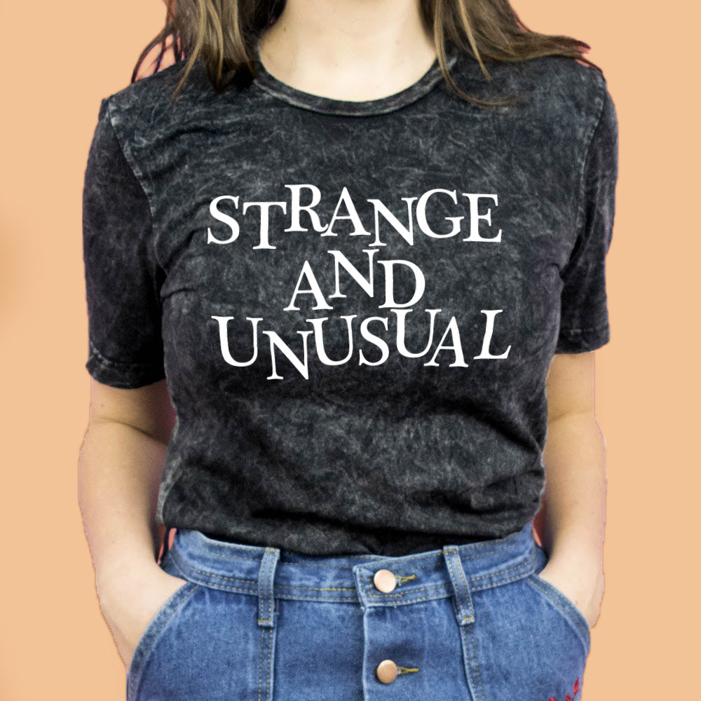 Strange And Unusual Shirt - Femfetti