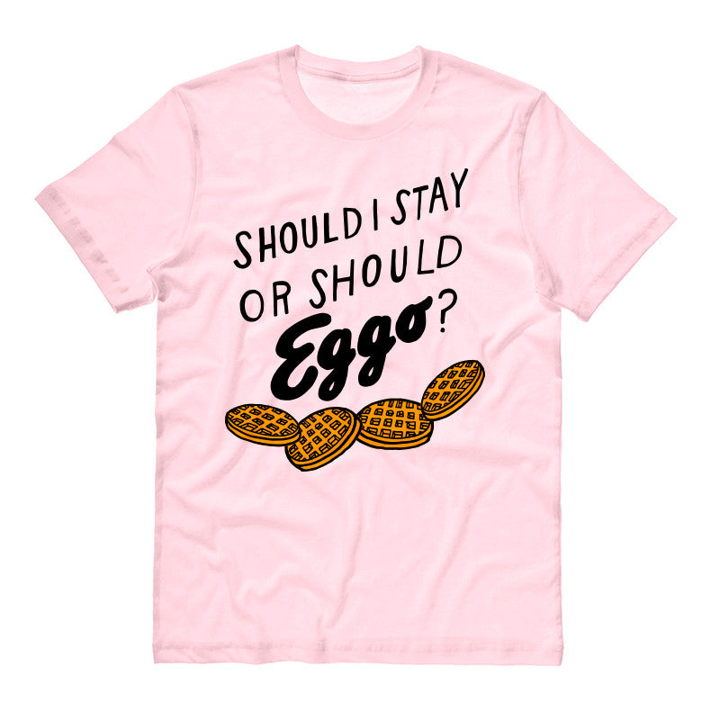 Should I Stay Or Should Eggo? Shirt - Femfetti