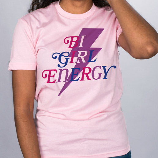 Bi Girl Energy Shirt
