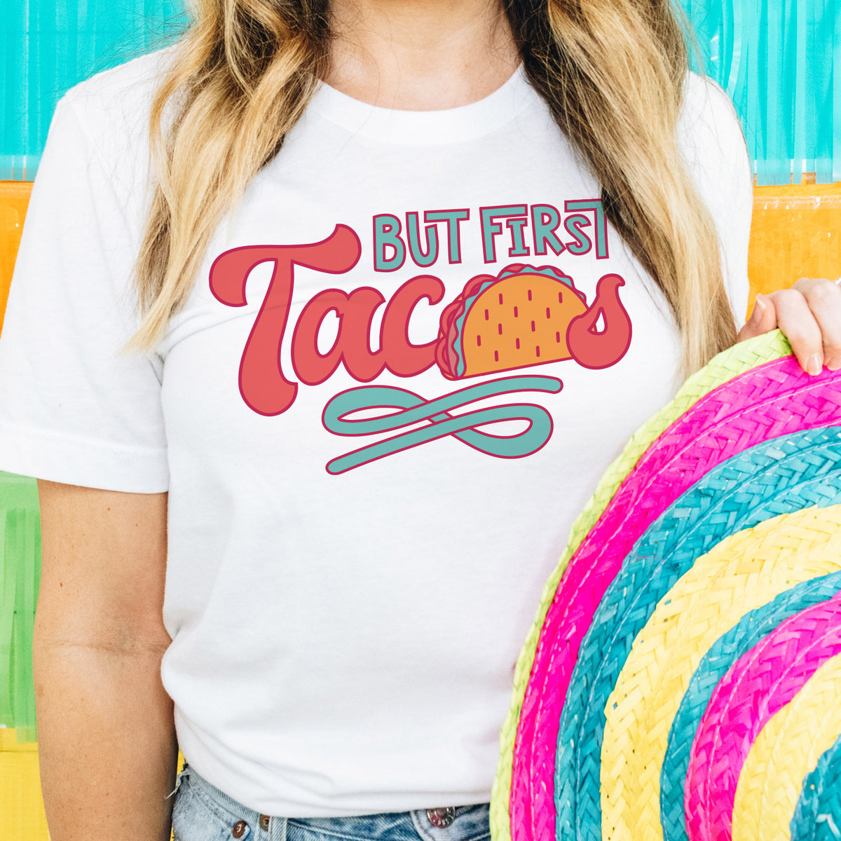 But First Tacos Shirt