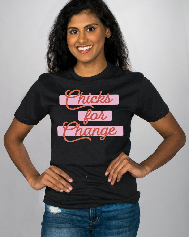 Chicks For Change Shirt