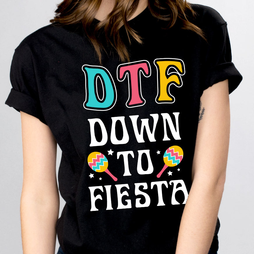 DTF Down to Fiesta Shirt