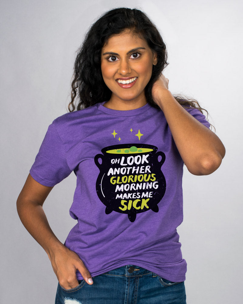 Another Glorious Morning Shirt - Femfetti - A heather purple  unisex fit graphic tee featuring the phrase &quot; Oh Look Another Glorious Morning Makes Me Sick&quot; in white and green text on a black cauldron.