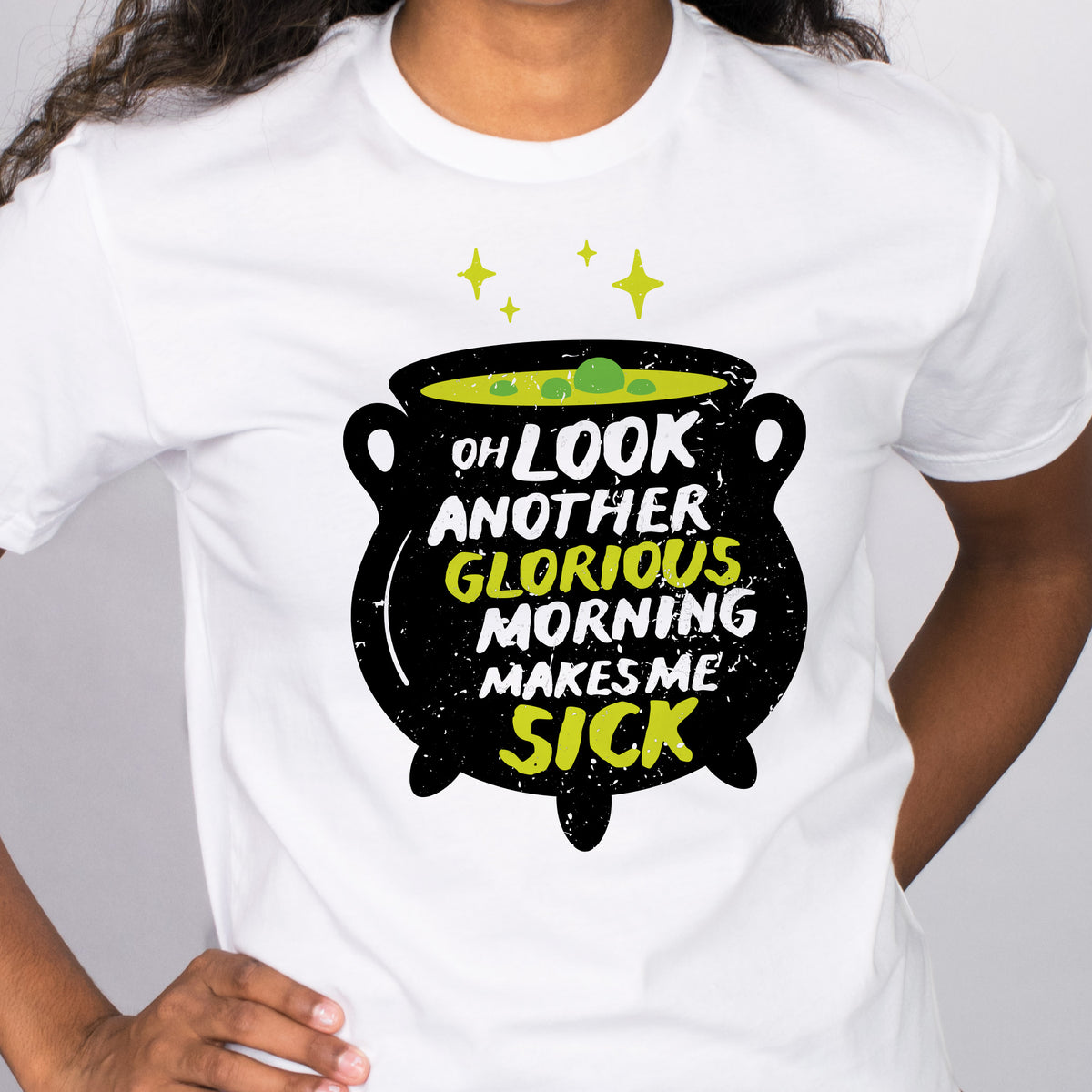 Another Glorious Morning Shirt - Femfetti - A white unisex fit graphic tee featuring the phrase &quot; Oh Look Another Glorious Morning Makes Me Sick&quot; in white and green text on a black cauldron.