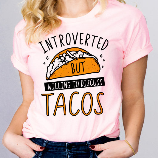 Willing to Discuss Tacos Shirt