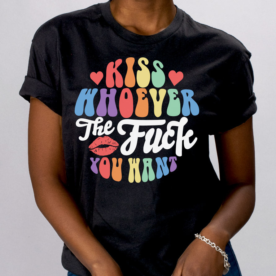Kiss Whoever You Want Shirt