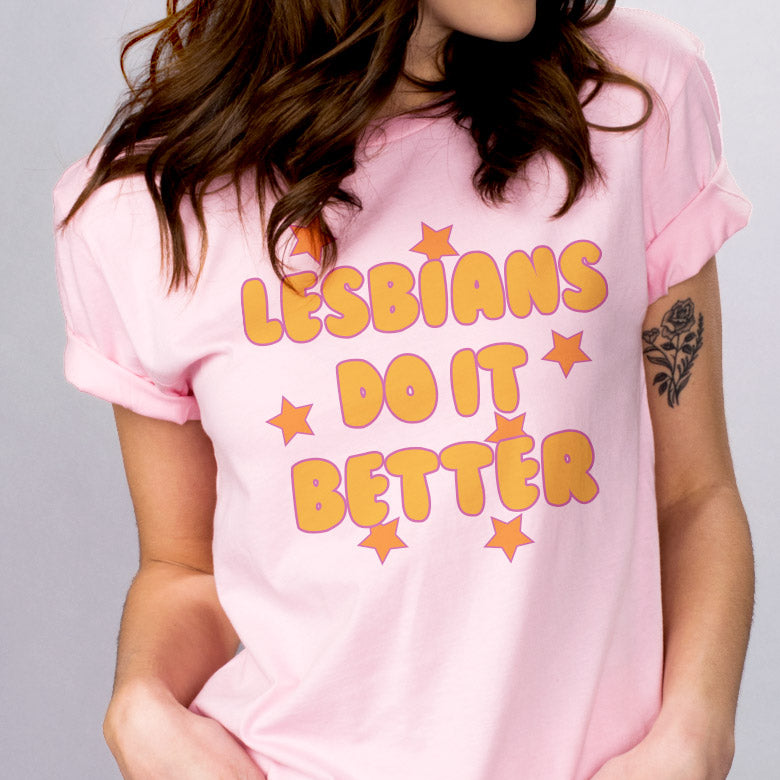 Lesbians Do It Better Shirt