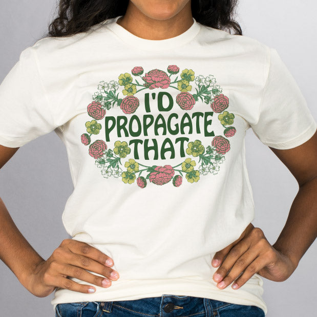 I&#39;d Propagate That Shirt