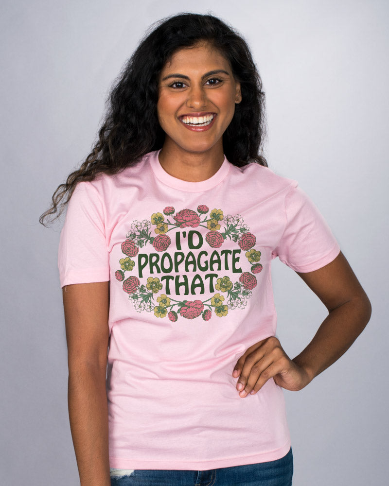 I&#39;d Propagate That Shirt