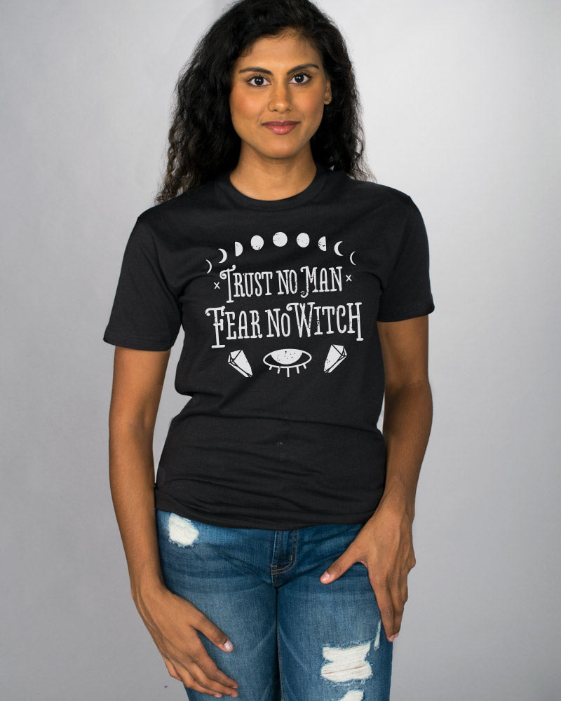 Trust No Man Fear No Witch Shirt - Femfetti
